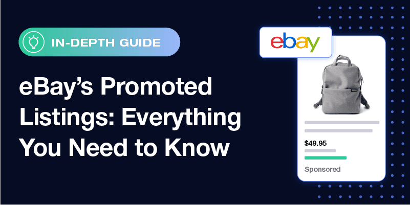 Blog thumbnail titled "eBay's Promoted Listings: Everything You Need to Know" featuring a sponsored grey backpack listing.