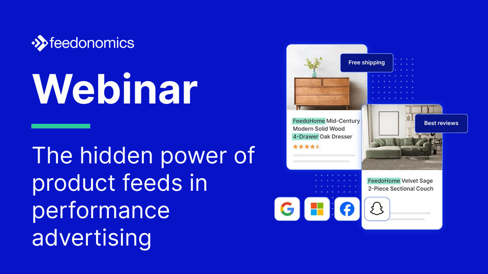 The hidden power of product feeds in performance advertising